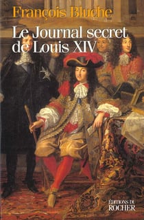 Le journal secret de louis xiv