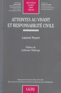 Atteintes au vivant et responsabilite civile - vol468