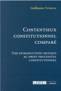 Contentieux constitutionnel comparé : une introduction critique au droit processuel constitutionnel