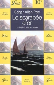 Le scarabee d'or, suivi de : la lettre volee