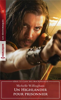 Le clan des MacKinloch tome 3 - un Highlander pour prisonnier
