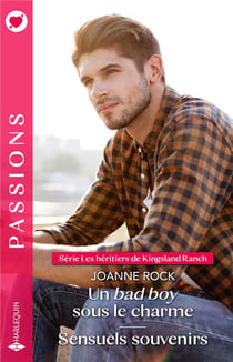 Les héritiers de Kingsland Ranch Tomes 1 et 2 : Un bad boy sous le charme - Sensuels souvenirs