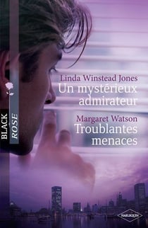 Un mystérieux admirateur - troublantes menaces
