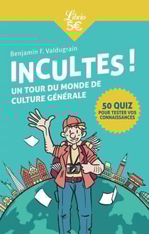 Incultes ! un tour du monde de culture générale