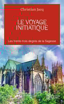 Le voyage initiatique : Les 33 degrés de la sagesse