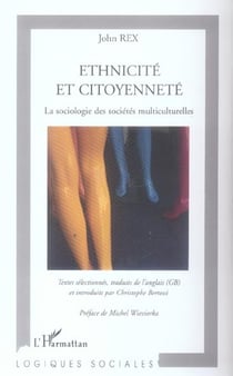 Ethnicite et citoyennete - la sociologie des societes multiculturelles
