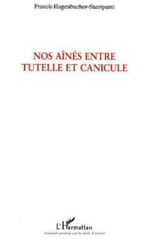 Nos aines entre tutelle et canicule - une exception francaise - (texte d'humeur sur une production s
