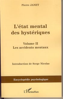 L'état mental des hystériques Tome 2 - les accidents mentaux