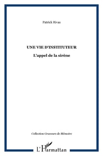 La vie d'instituteur - l'appel de la sirène