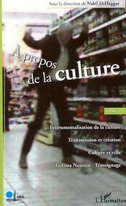 À propos de la culture Tome 2 - instrumentalisation de la culture - transmission et création - culture et ville