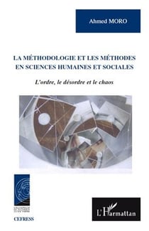 La méthodologie et les méthodes en sciences humaines et sociales - l'ordre, le désordre et le chaos