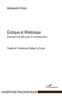 Érotique et rhétorique - Foucault et la lutte pour la reconnaissance