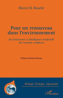 Pour un renouveau dans l'environnement - de l'antiscience à l'Intelligence Artificielle des systèmes complexes