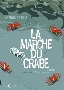 La marche du crabe Tome 2 - l'empire des crabes