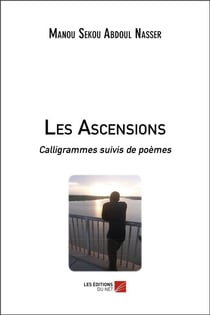 Les ascensions - calligrammes - poèmes