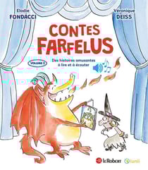 Histoires farfelues d'orthographe : Contes farfelus : Des histoires amusantes à lire et à écouter Tome 2