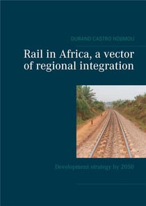 Rail in africa - a vector of integration