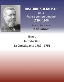 Histoire socialiste de la france contemporaine 1789-1900 Tome 1 - introduction