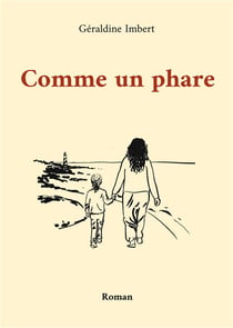 Comme un phare : Roman