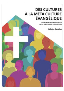 Des cultures à la Méta Culture Evangélique : Pour une relation dynamique entre traditions et vie ecclésiale