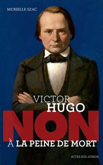 Victor Hugo - non à la peine de mort