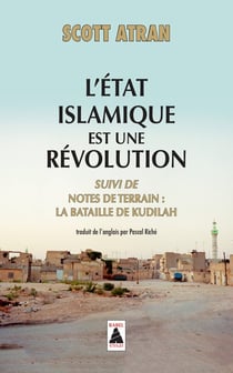 L'Etat islamique est une révolution - notes de terrain : la bataille de Kudilah