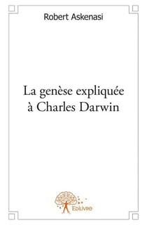 La genèse expliquée à charles darwin