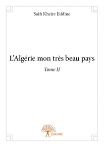 L'Algérie mon très beau pays t.2