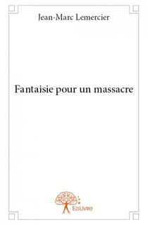 Fantaisie pour un massacre