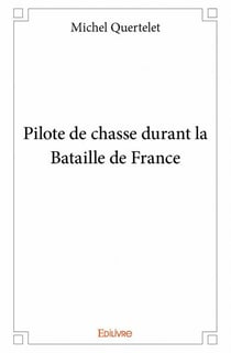Pilote de chasse durant la bataille de france