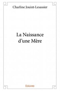 La naissance d'une mère
