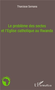 Le problème des secrets de l'église catholique qu Rwanda
