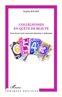 Collégiennes en quête de beauté - entre devoir social, expression identitaire et hedonisme