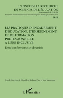 Les pratiques d'encadrement, d'éducation, d'enseignement et de formation professionnelle à l'ère inclusive : Entre conformismes et diversités (édition 2024)