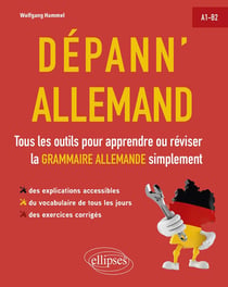 Dépann'allemand - tous les outils pour apprendre ou réviser la grammaire allemande simplement - A1-B2.