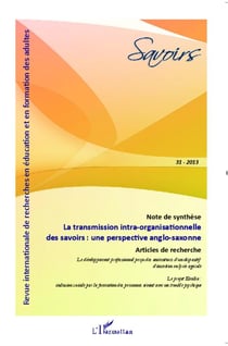 Savoirs n.31 : la transmission intra-organisationnelle des savoirs : une perspective anglo-saxonne