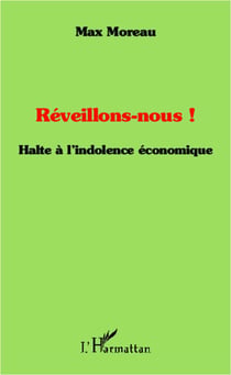 Réveillons-nous ! halte à l'indolence économique