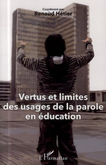 Vertus et limites des usages de la parole en éducation