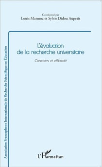 L'évaluation de la recherche universitaire - contextes et efficacité