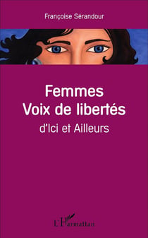 Femmes voix de libertés d'ici et d'ailleurs