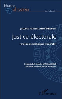 Justice électorale - fondements axiologiques et normatifs