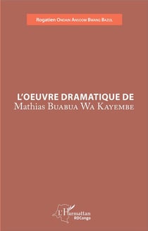 L'oeuvre dramatique de Mathias Buabua Wa Kayembe
