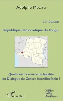 République démocratique du Congo du congo - quelle est la source de légalité du dialogue du centre interdiocésain