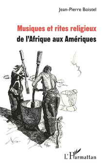 Musiques et rites religieux - de l'afrique aux Amériques