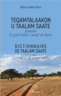 Dictionnaire de taalam saate confusion sur mille et un termes wolofs