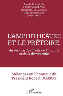 L'amphithéâtre et le prétoire au service des droits de l'homme et de la démocratie