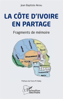 La Côte d'Ivoire en partage - fragments de memoire