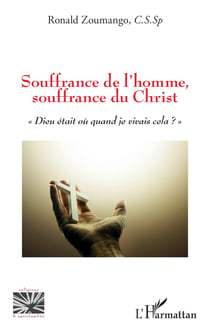 Souffrance de l'homme, souffrance du Christ : "dieu etait ou quand je vivais cela ?"