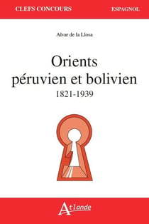 Orients péruvien et bolivien, 1821-1939