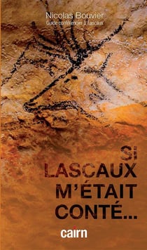 Si Lascaux m'était conté